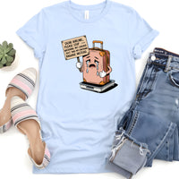 Load image into Gallery viewer, Dear Airline Please Stop Weighing My Luggage Just Take My Emotional Baggage Instead Shirt
