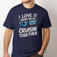 Load image into Gallery viewer, I Love It When We&#39;re Cruisin&#39; Together Shirt
