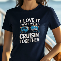 Load image into Gallery viewer, I Love It When We&#39;re Cruisin&#39; Together Shirt
