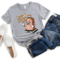 Load image into Gallery viewer, Dear Airline Please Stop Weighing My Luggage Just Take My Emotional Baggage Instead Shirt
