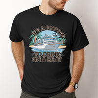 Load image into Gallery viewer, It&#39;s A Good Day To Drink On A Boat Shirt, Boat Vacation Shirt, Cruise Shirt, Gift For Cruise Trip
