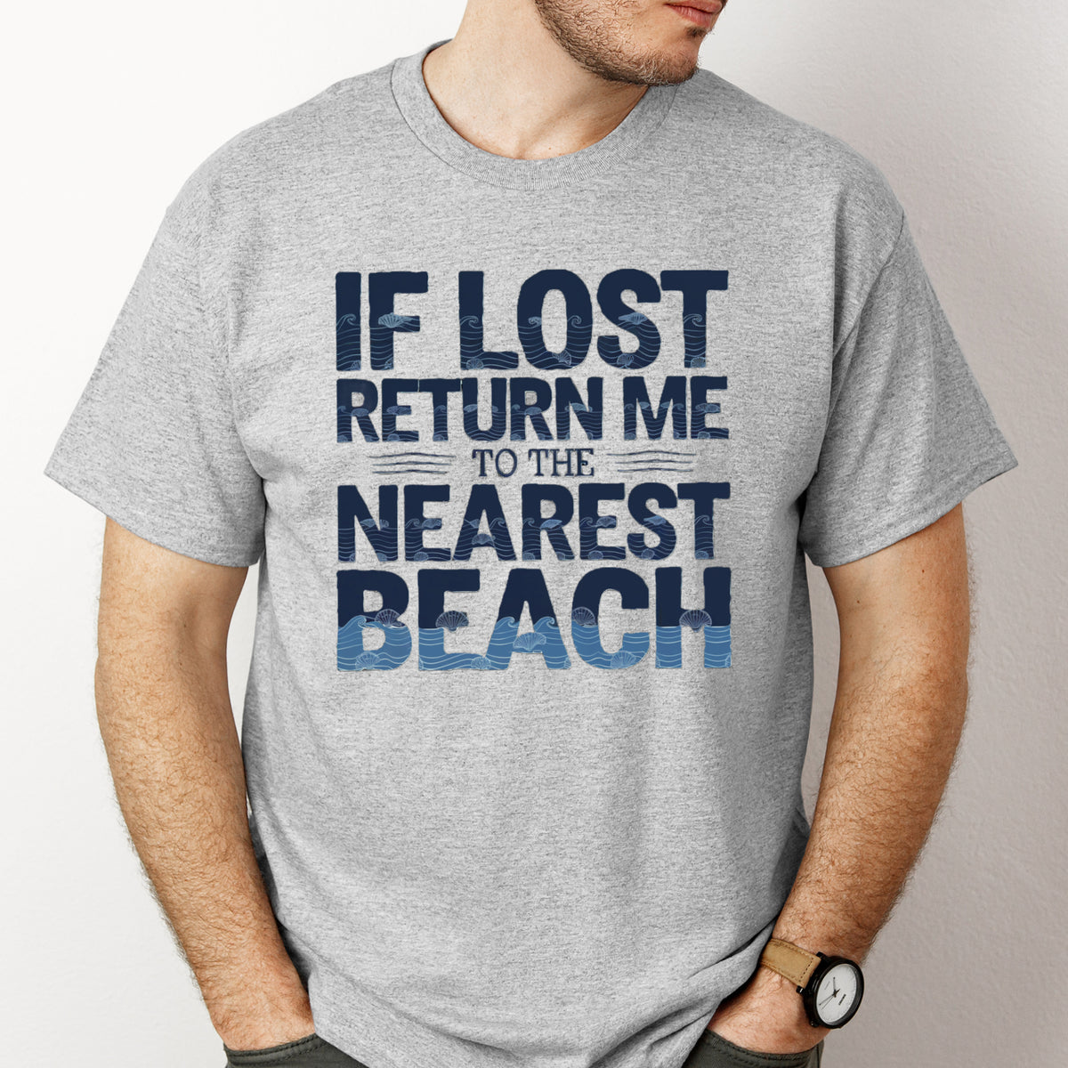 If Lost Return Me To The Nearest Beach Shirt